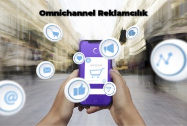 Omnichannel Reklamcılık