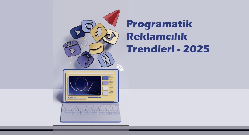2025’te Programatik Reklamcılık Trendleri - Theadx Blog